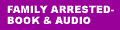 Family Arrested - Book & Audio